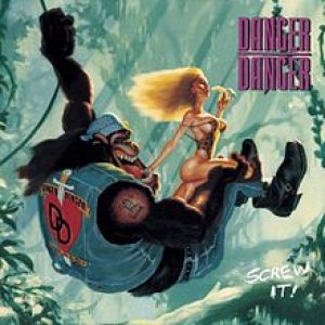 Danger Danger - Screw It! cover art