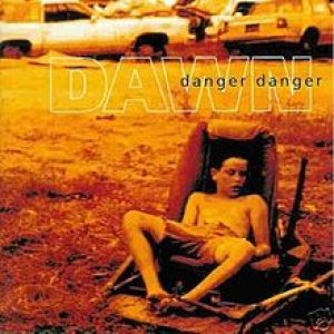 Danger Danger - Dawn cover art