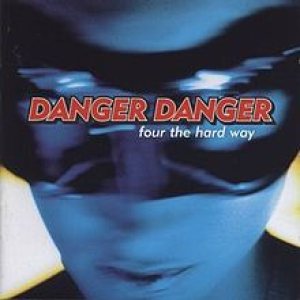 Danger Danger - Four the Hard Way cover art