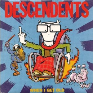 Descendents - When I Get Old cover art