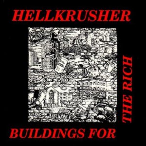 Hellkrusher - Buildings for the Rich cover art