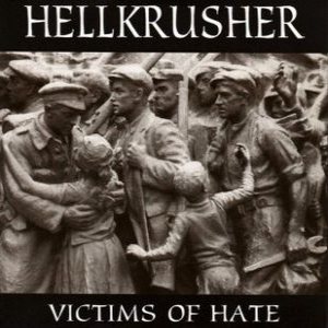 Hellkrusher - Victims of Hate cover art
