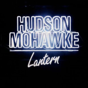 Hudson Mohawke - Lantern cover art
