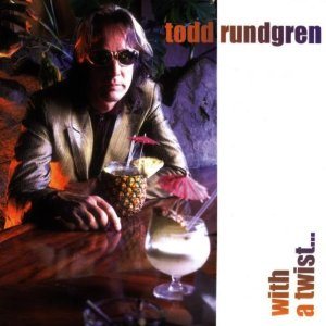 Todd Rundgren - With a Twist cover art Todd Rundgren - With a Twist cover art