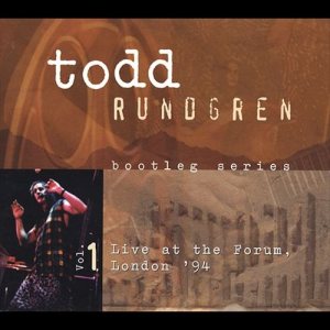 Todd Rundgren - Bootleg Series Vol. 1: Live at the Forum, London '94 cover art
