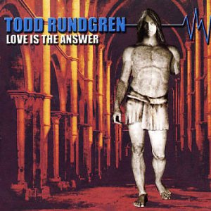 Todd Rundgren - Love Is the Answer cover art