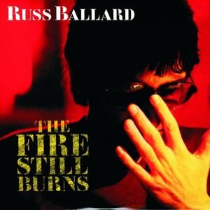 Russ Ballard - The Fire Still Burns cover art