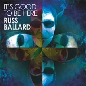 Russ Ballard - It’s Good to Be Here cover art