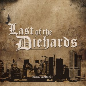 Last of the Diehards - Rising Demo 2011 cover art
