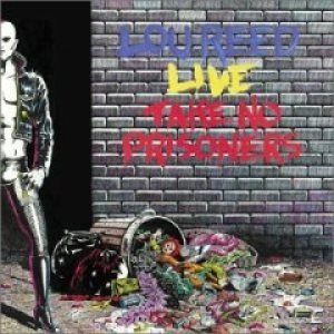 Lou Reed - Live: Take No Prisoners cover art