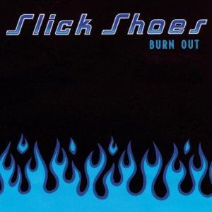 Slick Shoes - Burn Out cover art