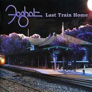 Foghat - Last Train Home cover art