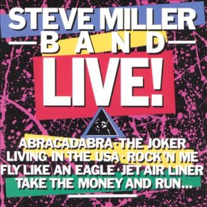 Steve Miller Band - Steve Miller Band Live! cover art