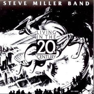 Steve Miller Band - Living in the 20th Century cover art