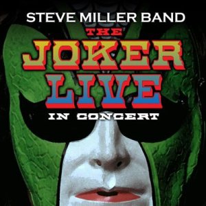 Steve Miller Band - The Joker Live in Concert cover art