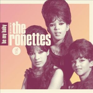 The Ronettes - Be My Baby: the Very Best of the Ronettes cover art The Ronettes - Be My Baby: the Very Best of the Ronettes cover art