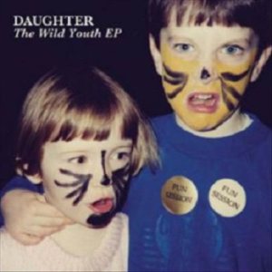 Daughter - The Wild Youth cover art