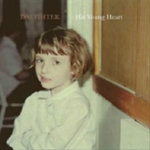 Daughter - His Young Heart cover art