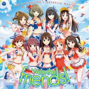 The IDOLM@STER Cinderella Girls - CINDERELLA MASTER We're the friends! cover art