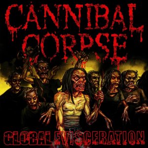 Cannibal Corpse - Global Evisceration cover art