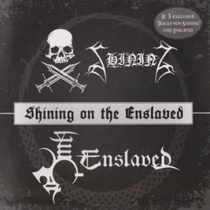 Enslaved / Shining - Shining on the Enslaved cover art Enslaved / Shining - Shining on the Enslaved cover art