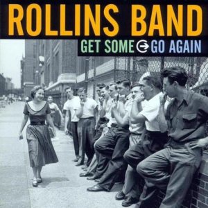 Rollins Band - Get Some Go Again cover art