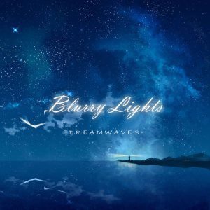 Blurry Lights - Dreamwaves cover art