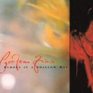 Cocteau Twins - Echoes in a Shallow Bay cover art