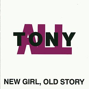 TonyALL - New Girl, Old Story cover art