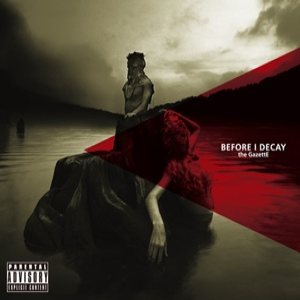 the GazettE - Before I Decay cover art