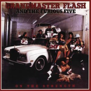 Grandmaster Flash & The Furious Five - On the Strength cover art