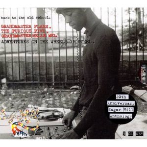 Grandmaster Flash & The Furious Five - Adventures on the Wheels of Steel cover art Grandmaster Flash & The Furious Five - Adventures on the Wheels of Steel cover art