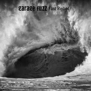 Garage Fuzz - Fast Relief cover art Garage Fuzz - Fast Relief cover art