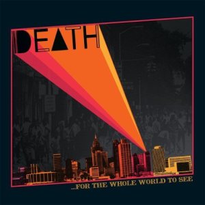 Death - ...For the Whole World to See cover art