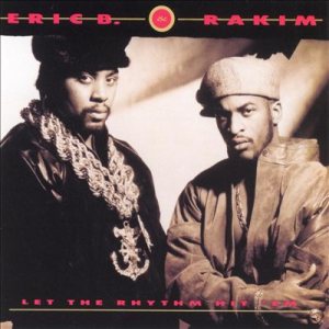 Eric B. & Rakim - Let the Rhythm Hit 'Em cover art