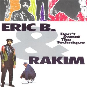 Eric B. & Rakim - Don't Sweat the Technique cover art