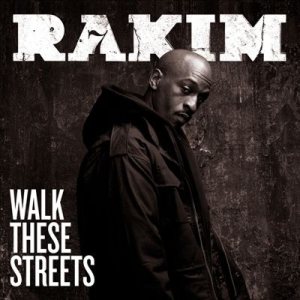 Rakim - Walk These Streets cover art