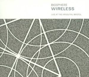 Biosphere - Wireless - Live at the Arnolfini, Bristol cover art