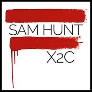 Sam Hunt - X2C cover art