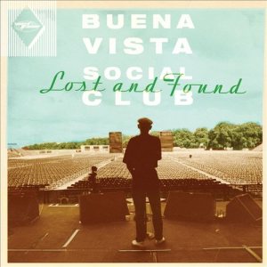 Buena Vista Social Club - Lost and Found cover art Buena Vista Social Club - Lost and Found cover art