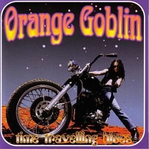 Orange Goblin - Time Travelling Blues cover art