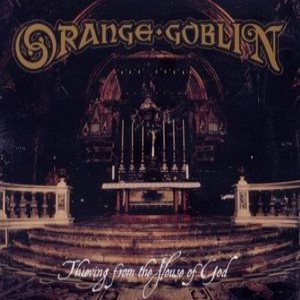Orange Goblin - Thieving From the House of God cover art