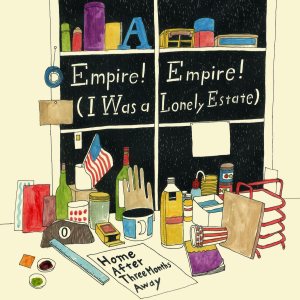 Empire! Empire! (I Was a Lonely Estate) - Home After Three Months Away cover art
