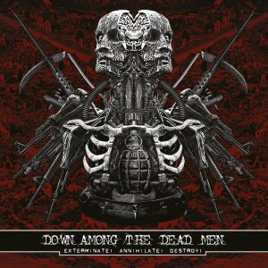 Down Among the Dead Men - Exterminate! Annihilate! Destroy! cover art