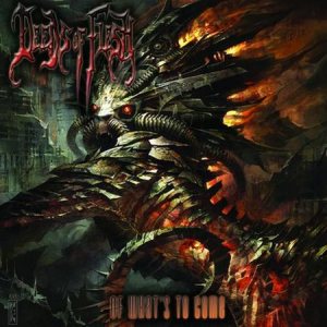 Deeds of Flesh - Of What's to Come cover art