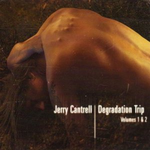 Jerry Cantrell - Degradation Trip - Volumes 1 & 2 cover art