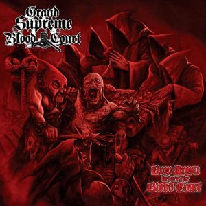 Grand Supreme Blood Court - Bow Down Before the Blood Court cover art