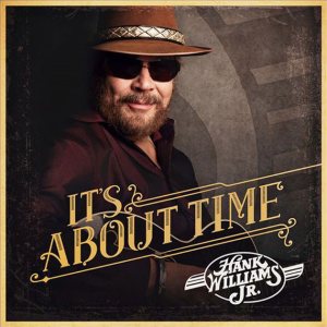 Hank Williams, Jr. - It's About Time cover art