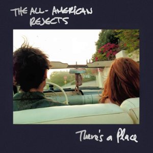 The All-American Rejects - There's a Place cover art