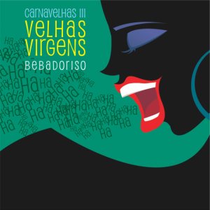 Velhas Virgens - Carnavelhas III - Bebadoriso cover art